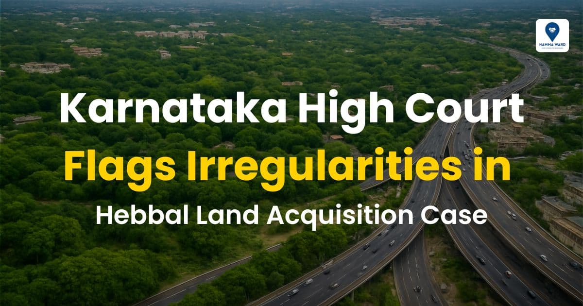 Karnataka High Court Flags Irregularities in Hebbal Land Acquisition Case