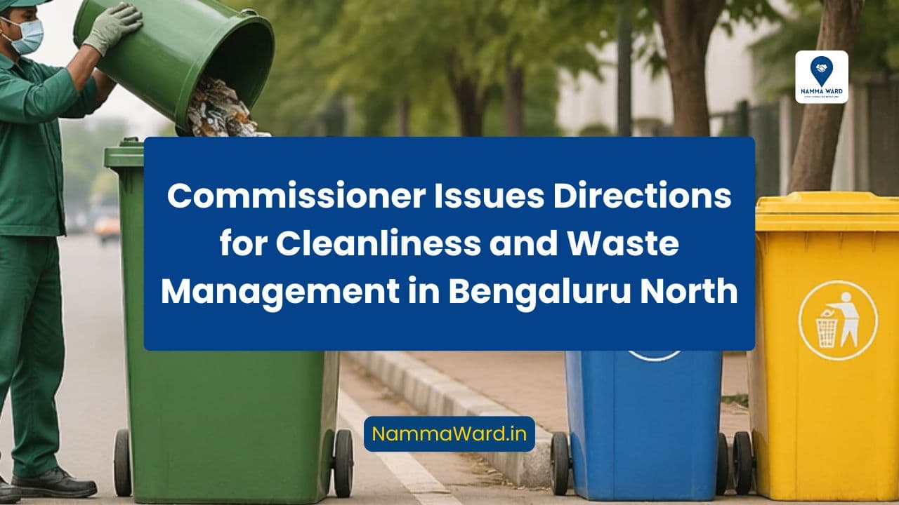 Commissioner Issues Directions for Cleanliness and Waste Management in Bengaluru North
