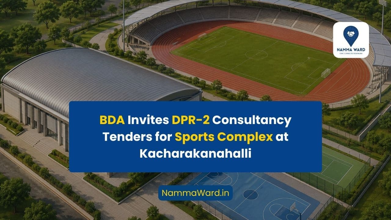 Bengaluru Development Authority Invites Tenders for DPR-2 Consultancy for Sports Complex at Kacharakanahalli Ground
