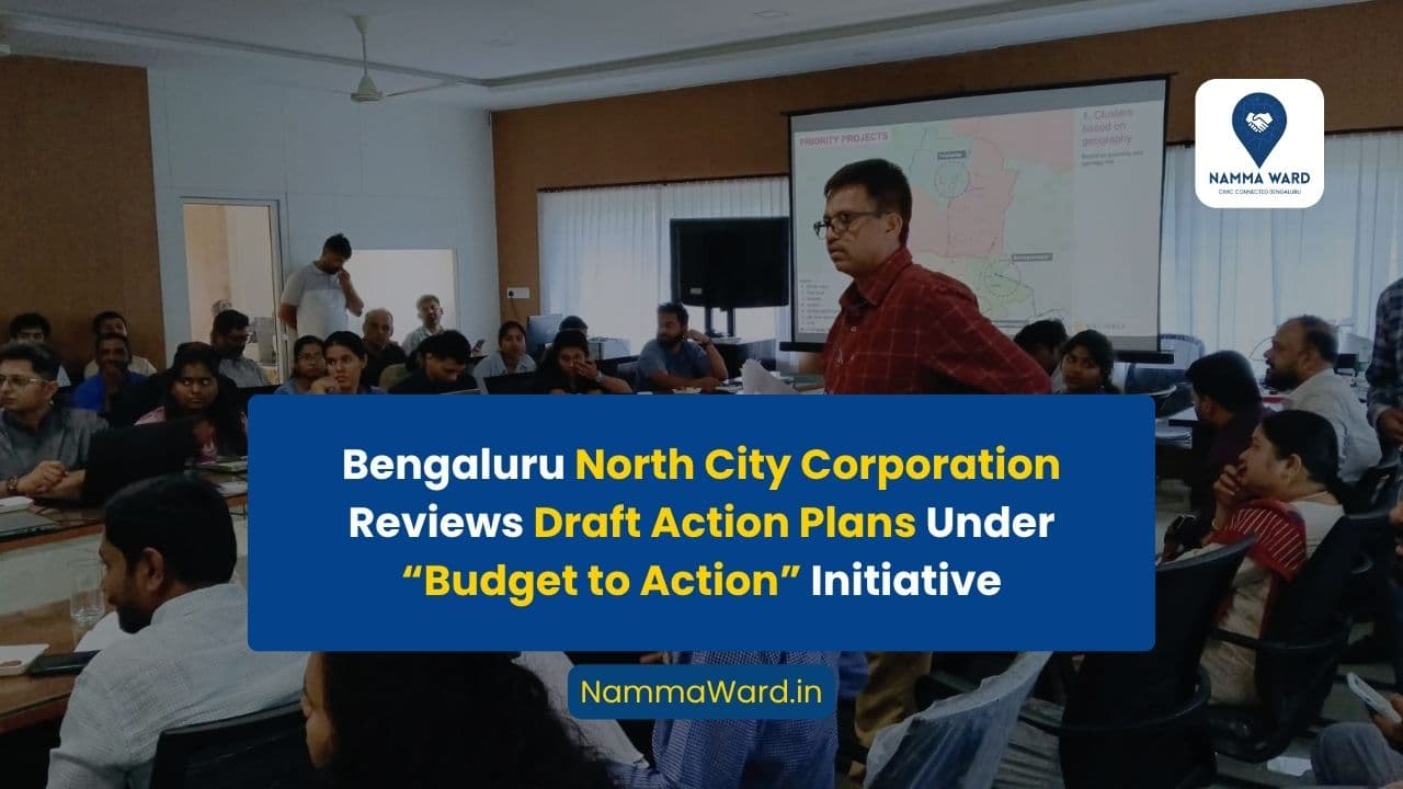 Bengaluru North City Corporation Reviews Draft Action Plans Under “Budget to Action” Initiative