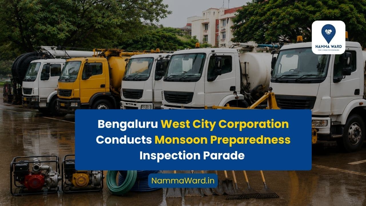 Bengaluru West City Corporation Conducts Monsoon Preparedness Inspection Parade