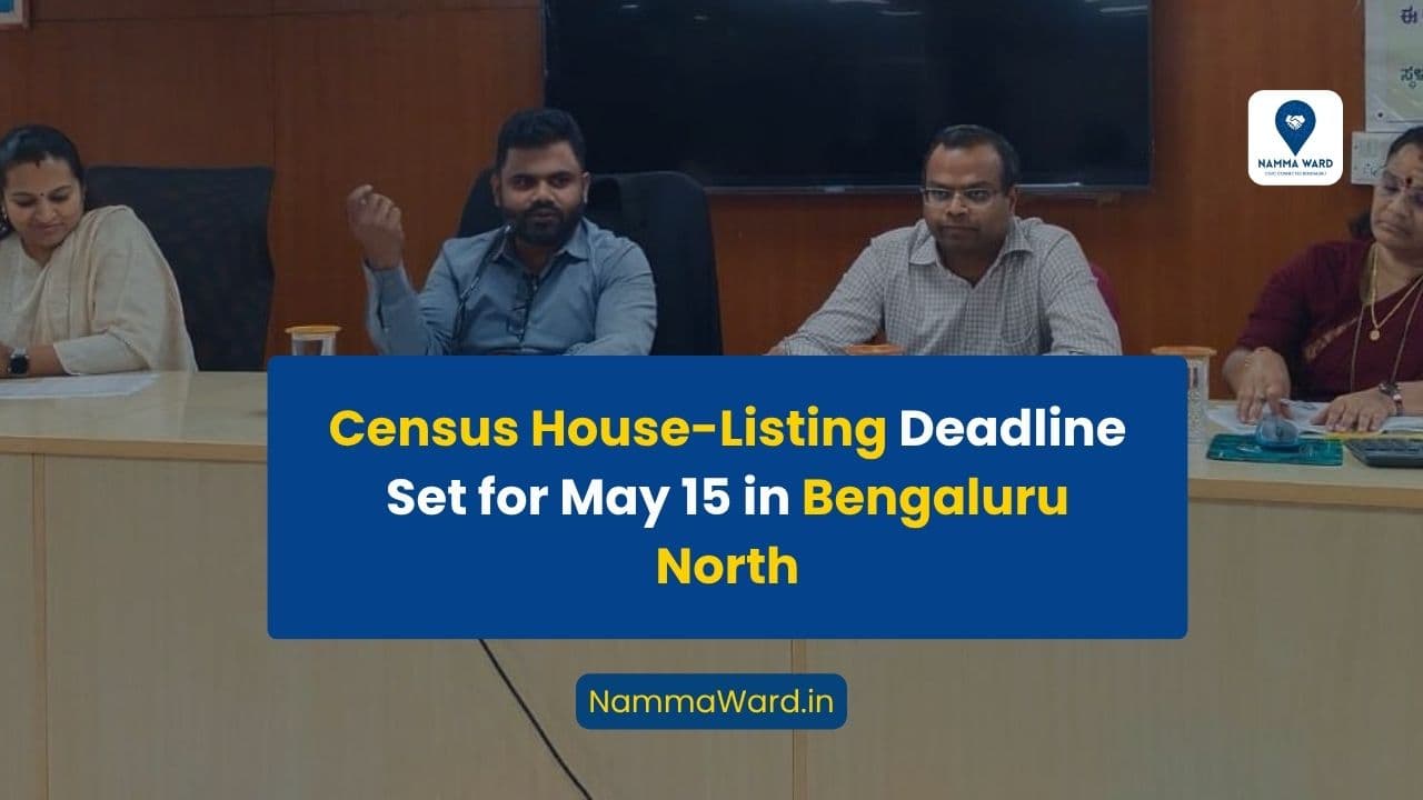 Census House-Listing Deadline Set for May 15 in Bengaluru North