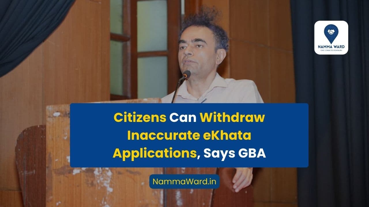 Citizens Can Withdraw Inaccurate eKhata Applications, Says GBA