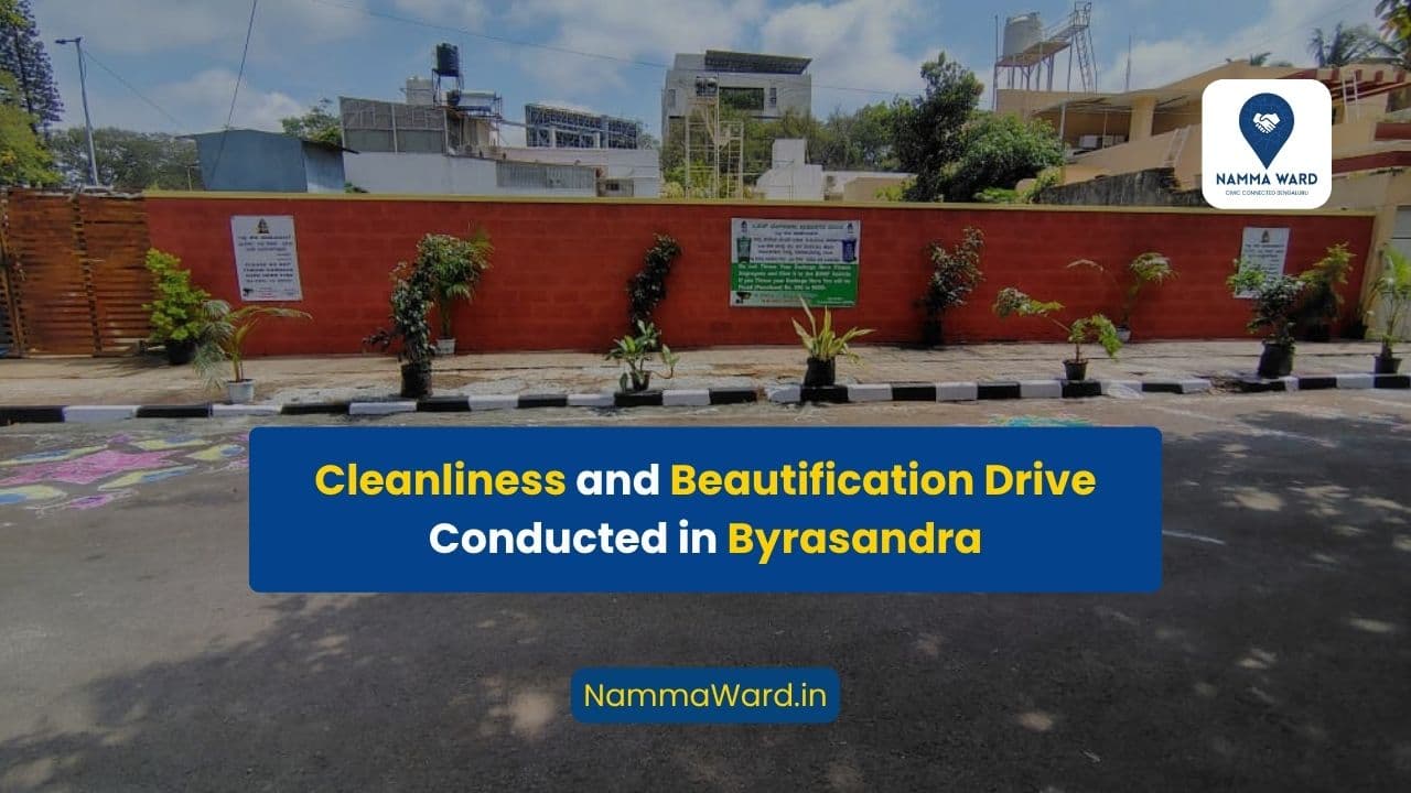 Cleanliness and Beautification Drive Conducted in Byrasandra