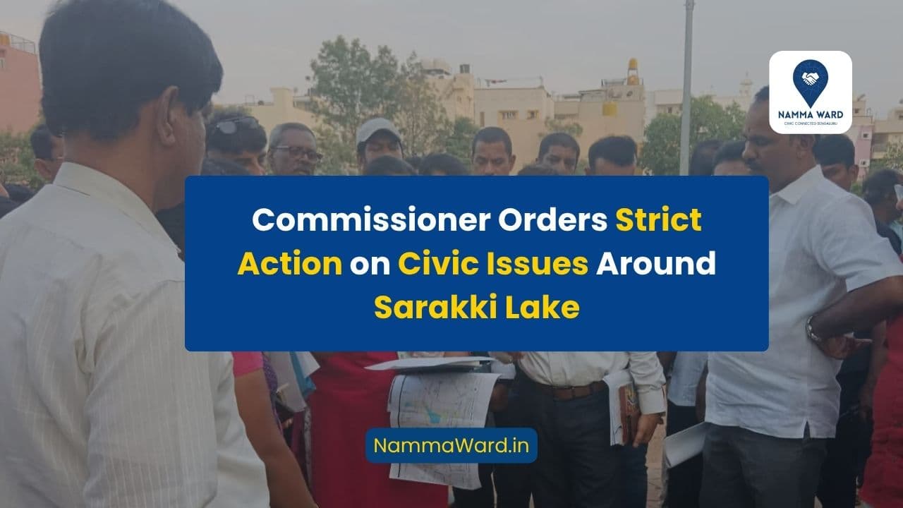 Commissioner Orders Strict Action on Civic Issues Around Sarakki Lake