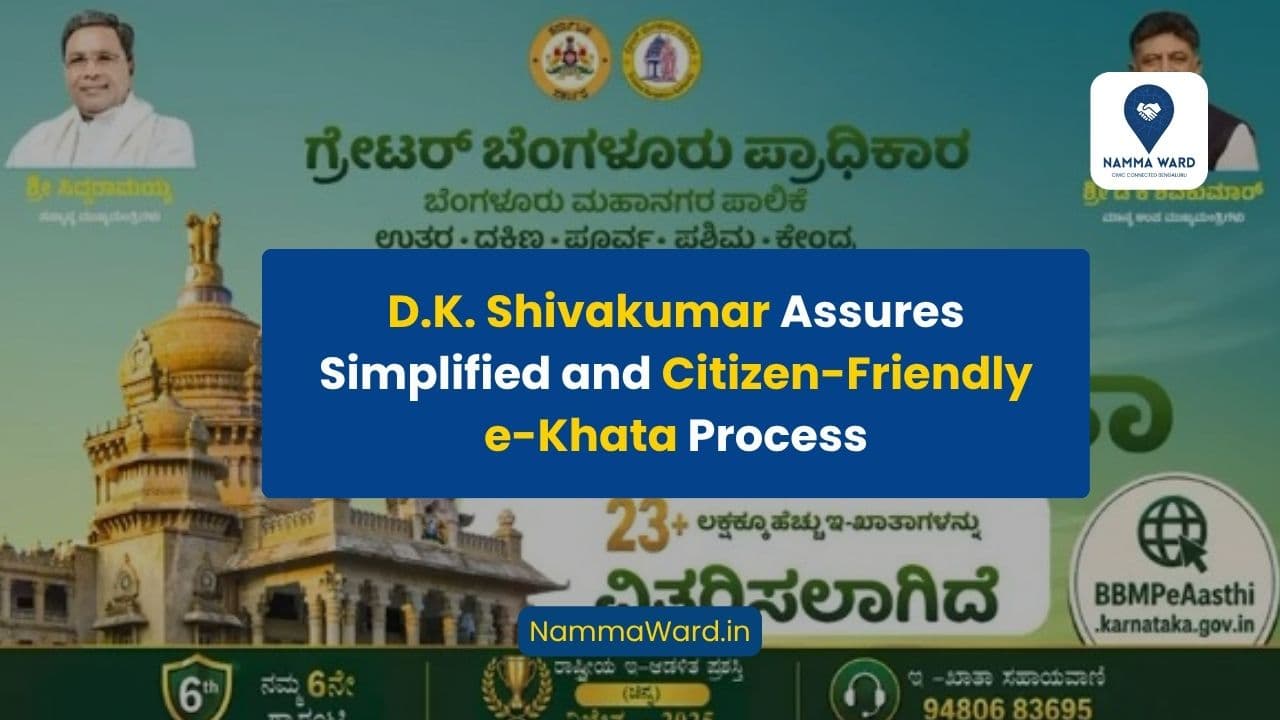 D.K. Shivakumar Assures Simplified and Citizen-Friendly e-Khata Process