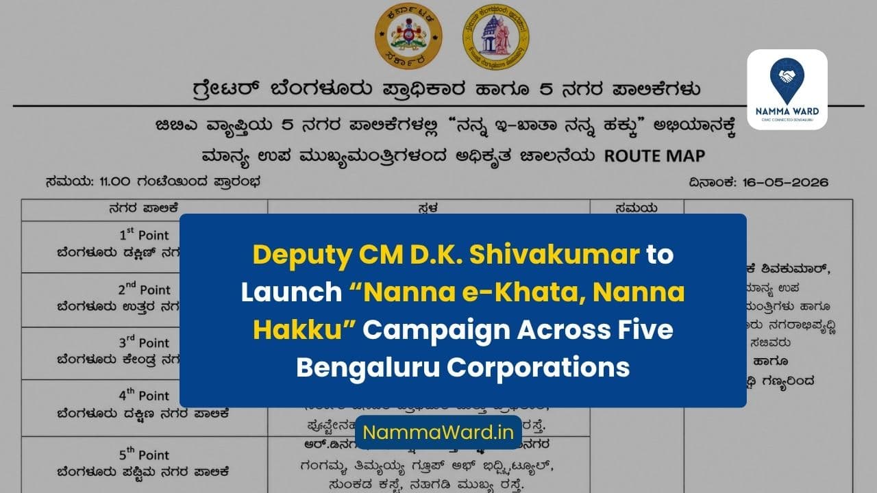 Deputy CM D.K. Shivakumar to Launch “Nanna e-Khata, Nanna Hakku” Campaign Across Five Bengaluru Corporations