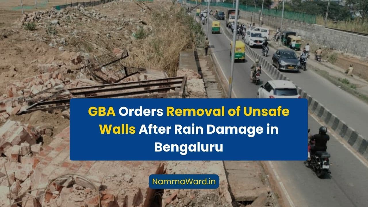 GBA Orders Removal of Unsafe Walls After Rain Damage in Bengaluru