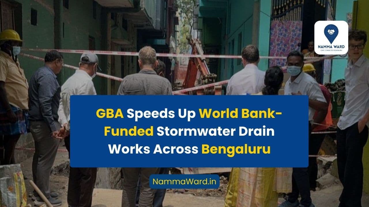 GBA Speeds Up World Bank-Funded Stormwater Drain Works Across Bengaluru