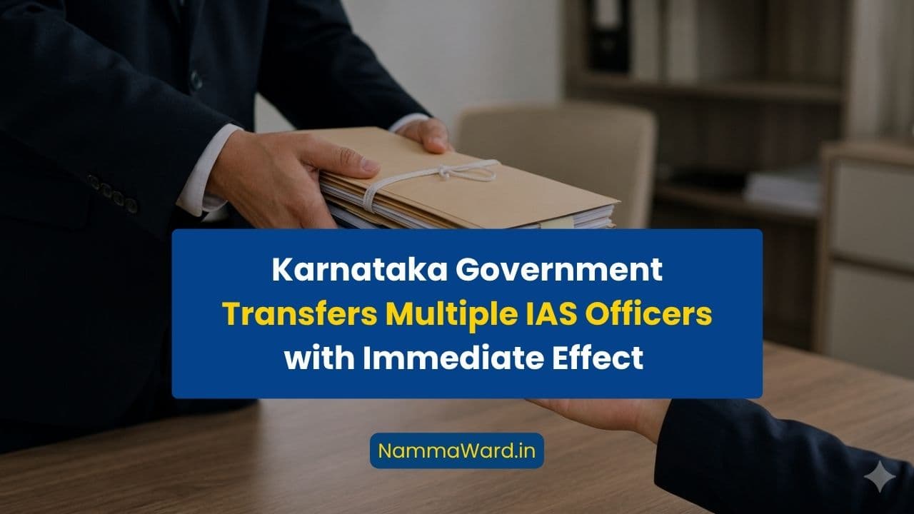 Karnataka Government Transfers Multiple IAS Officers with Immediate Effect