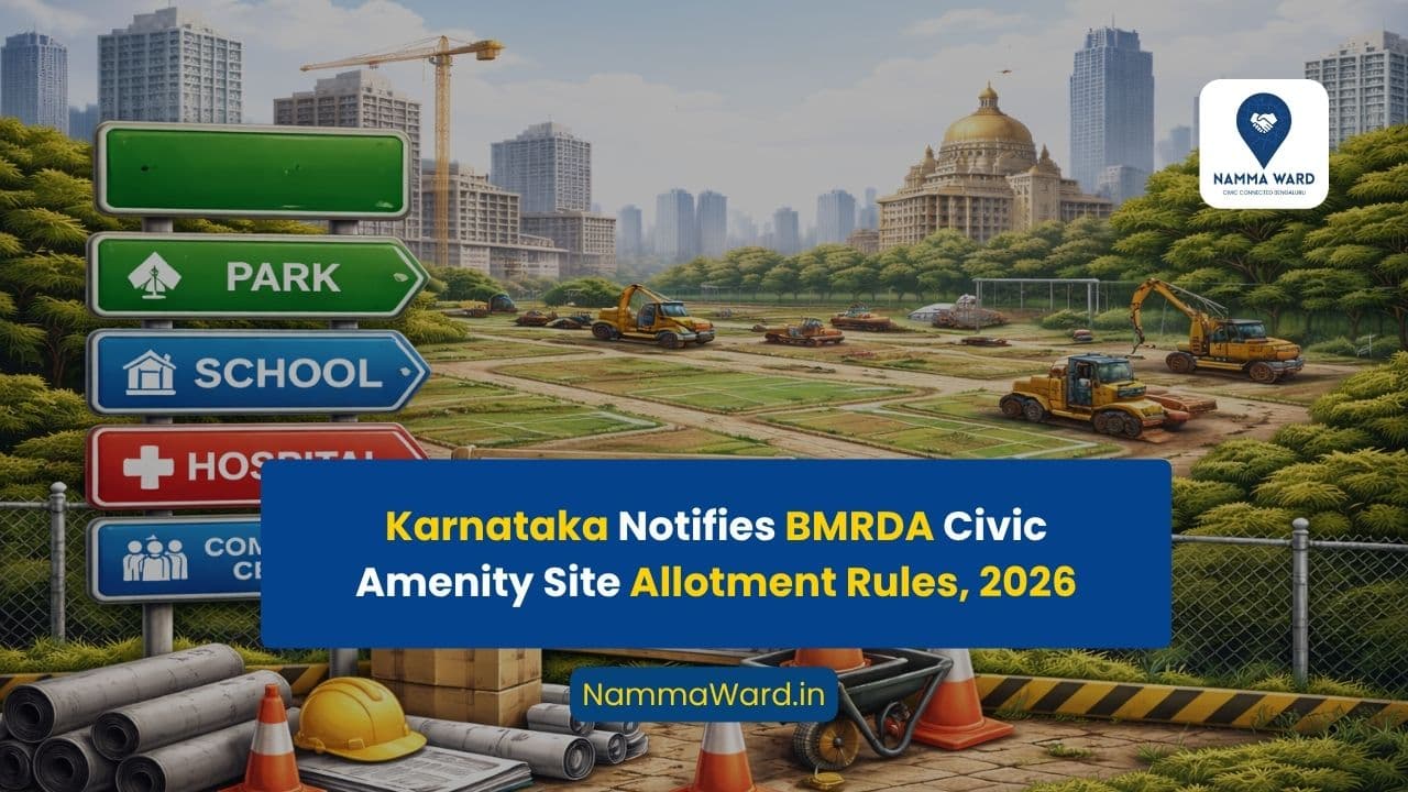 BMRDA Civic Amenity Site Rules, 2026: Karnataka Finalises New Framework for CA Site Allotments