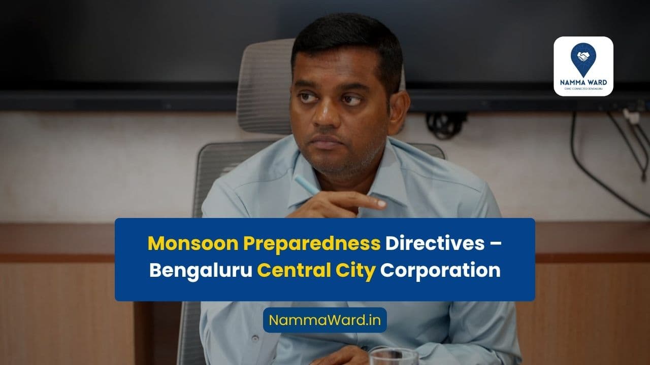 Bengaluru Central City Issues Monsoon Preparedness Directives for Civic Works