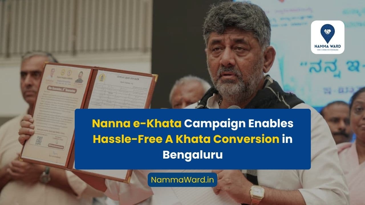 Nanna e-Khata Campaign Enables Hassle-Free A Khata Conversion in Bengaluru