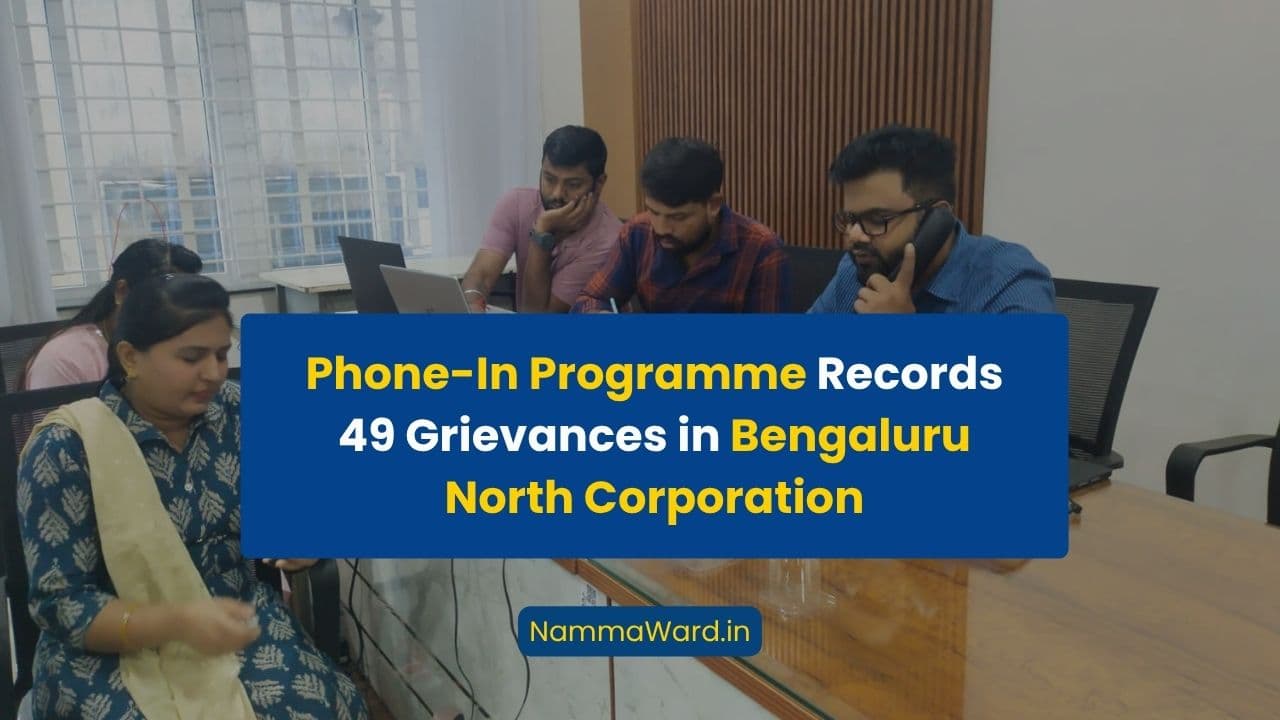 Phone-In Programme Records 49 Grievances in Bengaluru North Corporation