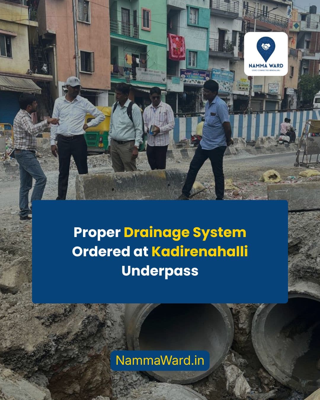 Proper Drainage System Ordered at Kadirenahalli Underpass