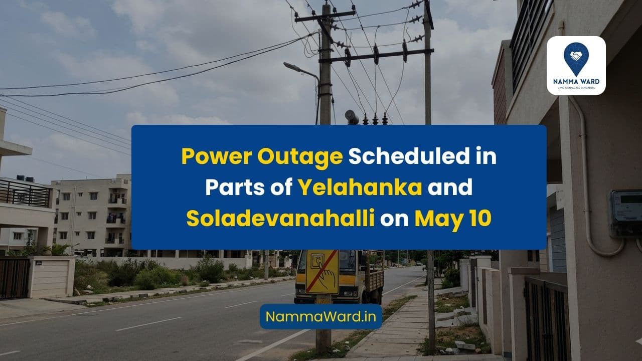 Power Outage Scheduled in Parts of Yelahanka and Soladevanahalli on May 10