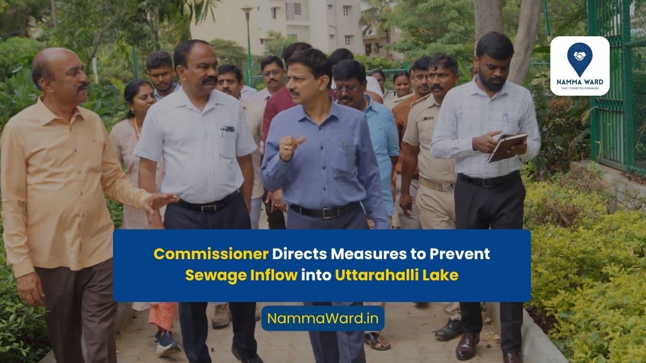 Commissioner Directs Immediate Measures to Prevent Sewage Inflow into Uttarahalli Lake