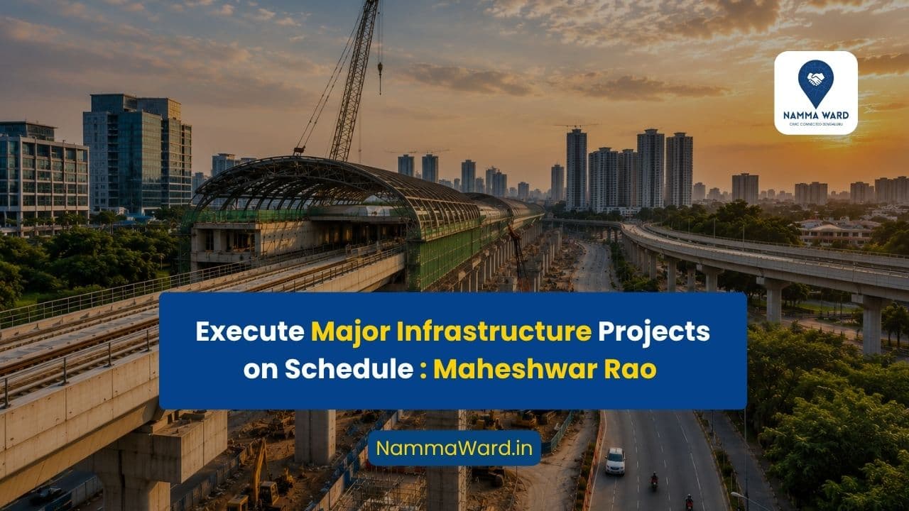 Execute Major Infrastructure Projects on Schedule : Maheshwar Rao