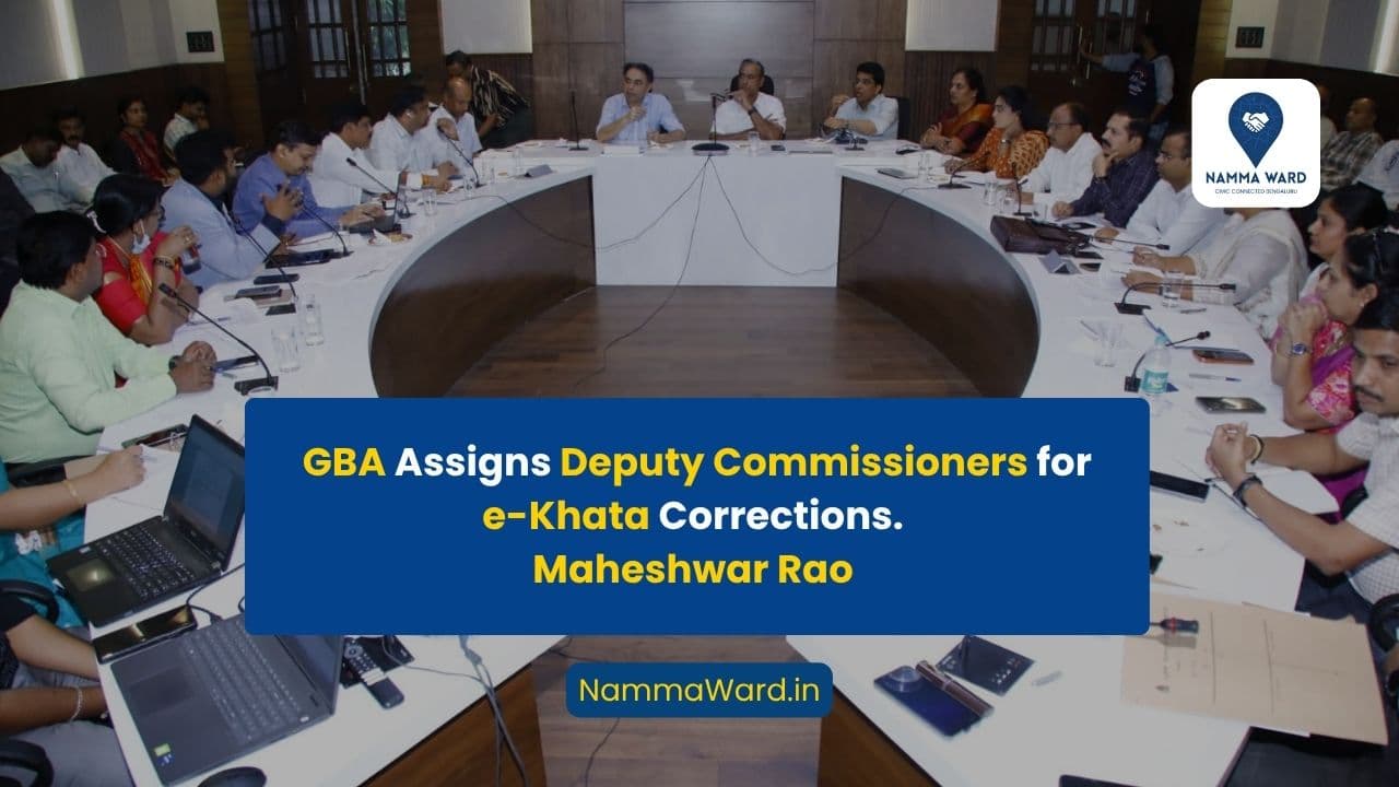 Deputy Commissioners to Handle e-Khata Corrections Across GBA City Corporations
