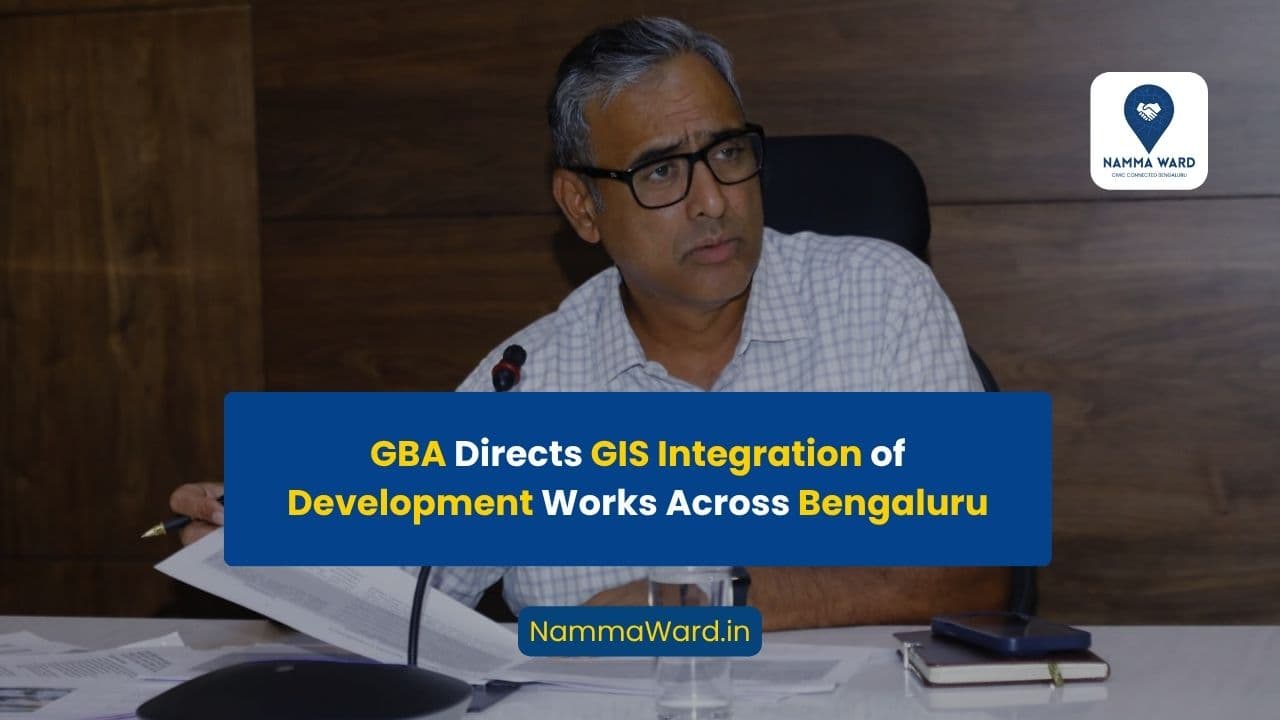 GBA Directs GIS Integration of Development Works Across Bengaluru