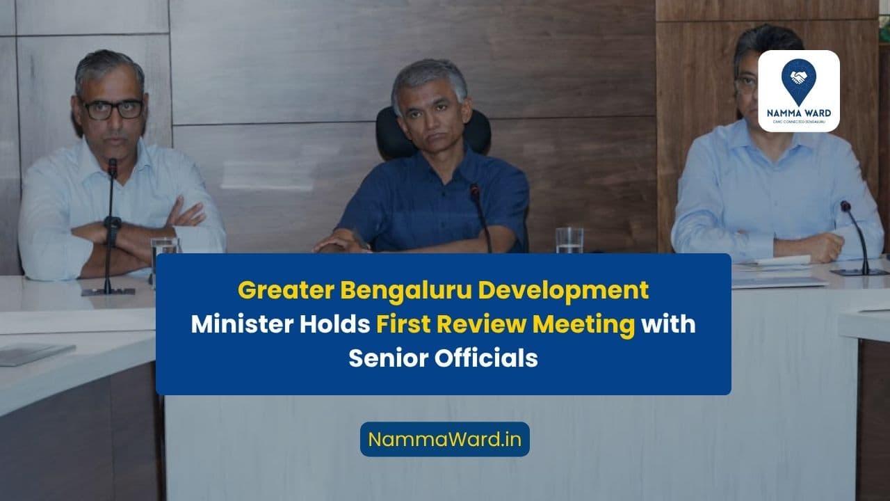 Greater Bengaluru Development Minister Holds First Review Meeting with Senior Officials