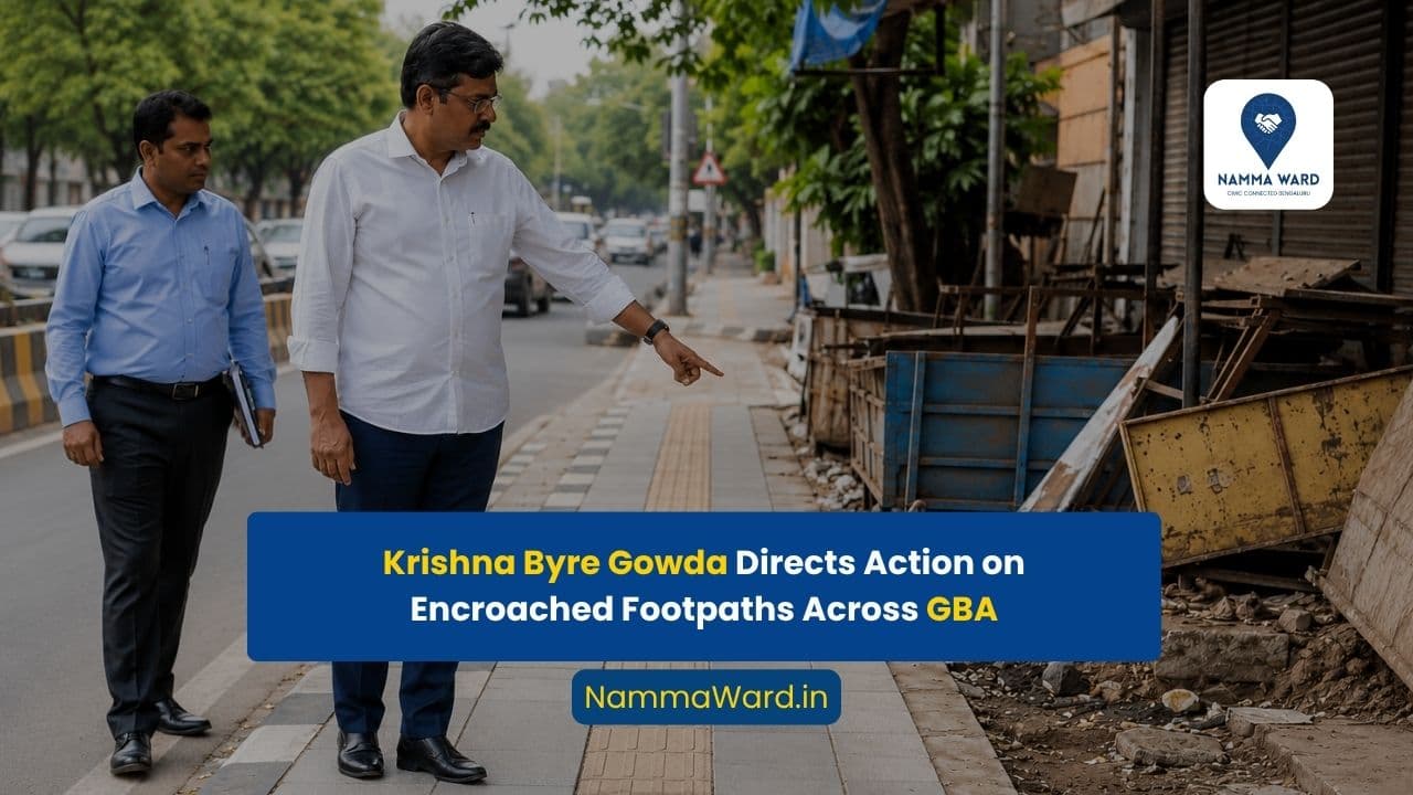 Minister Krishna Byre Gowda Directs Action on Encroached Footpaths Across GBA